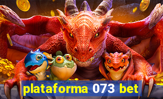 plataforma 073 bet